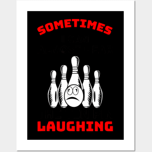 Almost Hear The Ten Pin Laughing Bowling Team Bowler Posters and Art